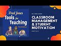 DR. FRED JONES on Classroom Management & Student Motivation  (PART 1 of 3)