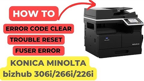 HOW TO CLEAR ERROR CODE ON KONICA MINOLTA bizhub 306i / 266i / 206i || TROUBLE RESET KONICA MINOLTA