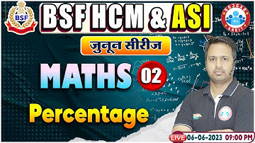 BSF HCM & ASI Maths Class | Percentage Maths Class | BSF ASI Maths Class By Rakesh Sir