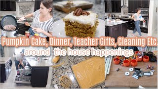 1st Crack of Pumpkin! Dessert, Dinner, Teacher Gifts, Cleaning, Around The House Happenings!Mom Life