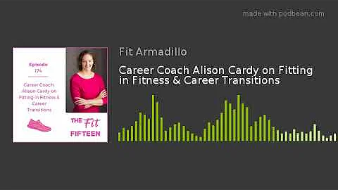 Career Coach Alison Cardy on Fitting in Fitness & ...