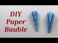 DIY Paper Bauble #3 Icicle. DIY Christmas decorations