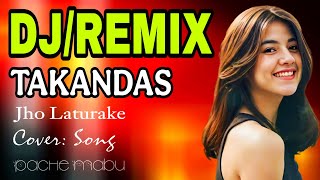 TAKANDAS • Jho Laturake | DJ/REMIX 2026 | Cover: Song (Official Video Music) 🔊🔊🔥🔥