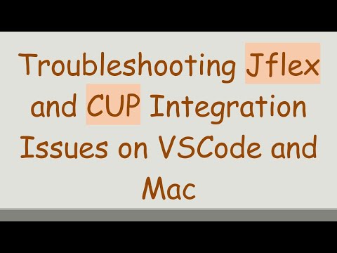 Troubleshooting Jflex and CUP Integration Issues on VSCode and Mac