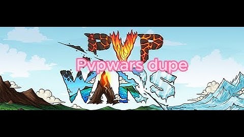 How to dupe on pvpwars