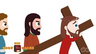 Crucifixion | Road To Golgotha I Story of Jesus I Animated Bible Stories | Holy Tales Bible Stories