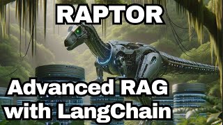 RAPTOR - Advanced RAG with LangChain