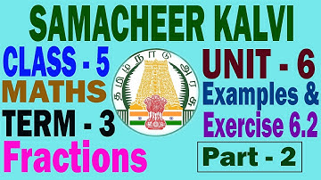 5th Std Samacheer Maths Term 3 Unit 6 Fractions Exercise 6.2 | Part 2 | TN & Matric New Syllabus