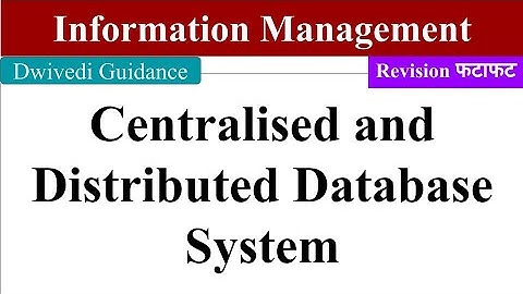 Centralised  database system, distributed database system, information management, DBMS, Lucknow bba