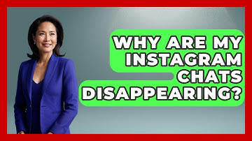 Why Are My Instagram Chats Disappearing? - Everyday-Networking