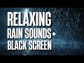 Relaxing Rain Sounds 🌧️+ Black Screen