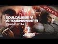 Round of 24 | Soulcalibur VI | AI Tournament #1