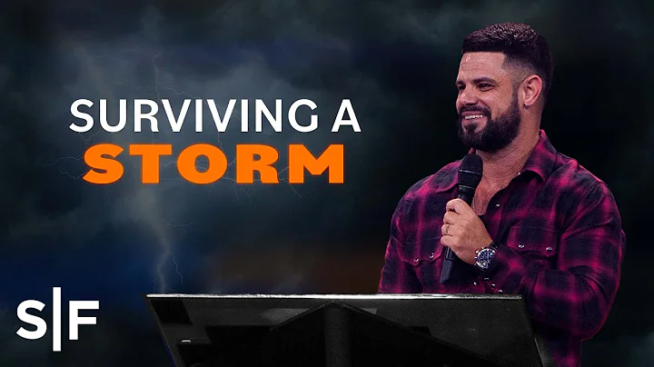 Surviving A Storm | Steven Furtick