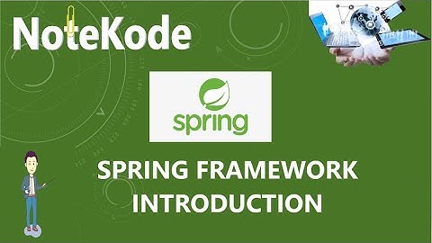 Welcome to NoteKode| Spring Framework Introduction| Spring Tutorial|java Spring |Spring Framework