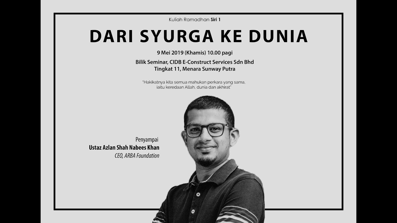 Dari Syurga Ke Dunia - Ust Azlan Shah Nabees Khan