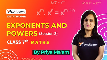 Exponents and Powers | Class 7 Maths | Decimal Number System| Online Classes | Session 3 - Swiflearn