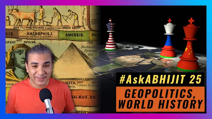 #AskAbhijit 25: World History, Geopolitics
