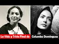 La Vida y El Triste Final de Columba Domínguez