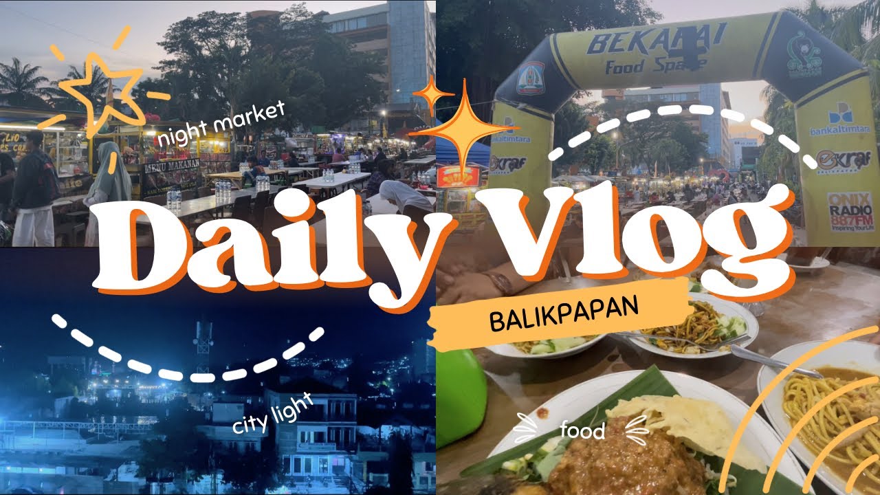 DAILY VLOG || Balikpapan P1 🤩 - YouTube