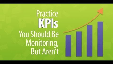 HDS- Part 1 of 3- KPI’s (Key Performance Indicators) & Metrics of Practice Growth