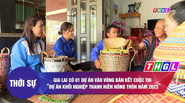 Gia Lai có 01 dự án vào vòng bán kết cuộc thi “Dự án khởi nghiệp thanh niên nông thôn năm 2023”