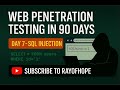 Day 7 | Web Penetration Testing full course in 90 days | SQL Injection | Rayofhope | Ethical Hacking