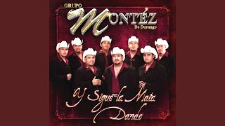 Video thumbnail of "Grupo Montéz de Durango - Una Lágrima"