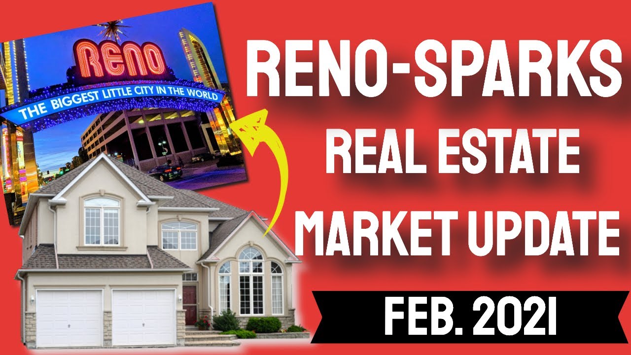 Reno Sparks Real Estate Market Update February 2021 YouTube