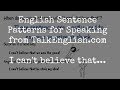 Learn english sentence patterns for speaking  i cant believe that