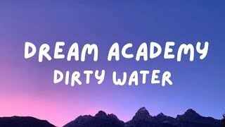 Download lagu Dream Academy - Dirty Water [Lyrics]