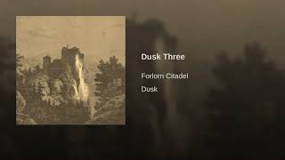 Miniatura del video "Forlorn Citadel - Dusk One"