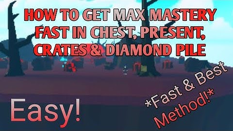 HOW TO GET MAX MASTERY FAST! (Present, Crates, Diamond Pile, Chest) *BEST METHOD* | Pet Simulator X