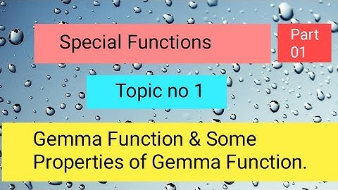 Gemma Function & Some Properties of Gemma Function Part 01
