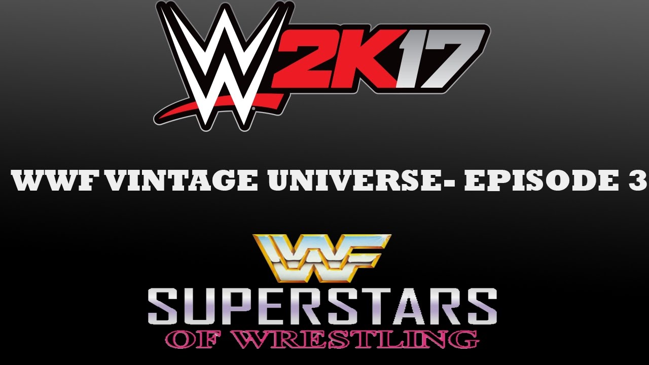 WWE2k17 - Vintage Universe - Episode 3 - Superstars of Wrestling wwe raw 2019 new