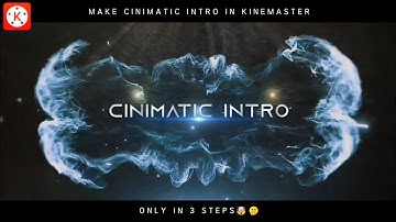 Make Cinimatic Intro In Kinemaster🤯🔥 | Kinemaster Tutorial | G Graphics