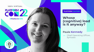 Whose (cognitive) load is it anyway? • Paula Kennedy • PlatformCon 2022