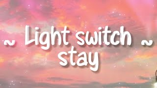 Light Switch x Stay mashup (lyrics) | Charlie Puth & Justine Beiber