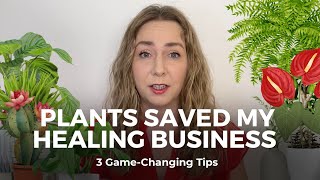 How Plants Helped Me Succeed in Business | 3 Game-Changing Tips