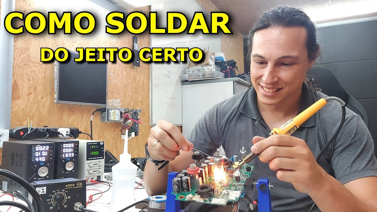 COMO SOLDAR DO JEITO CERTO