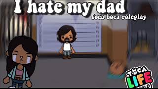 I HATE MY DAD |Sad toca life world story 