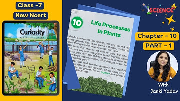 Life Processes in Plants | Class 7 Science Chapter 10 |Part 1 | NCERT | Curiosity Book | kaliyaanTv