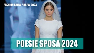 POESIE SPOSA 2024 | Bridal Fashion Week 2023 | FASHION SHOW