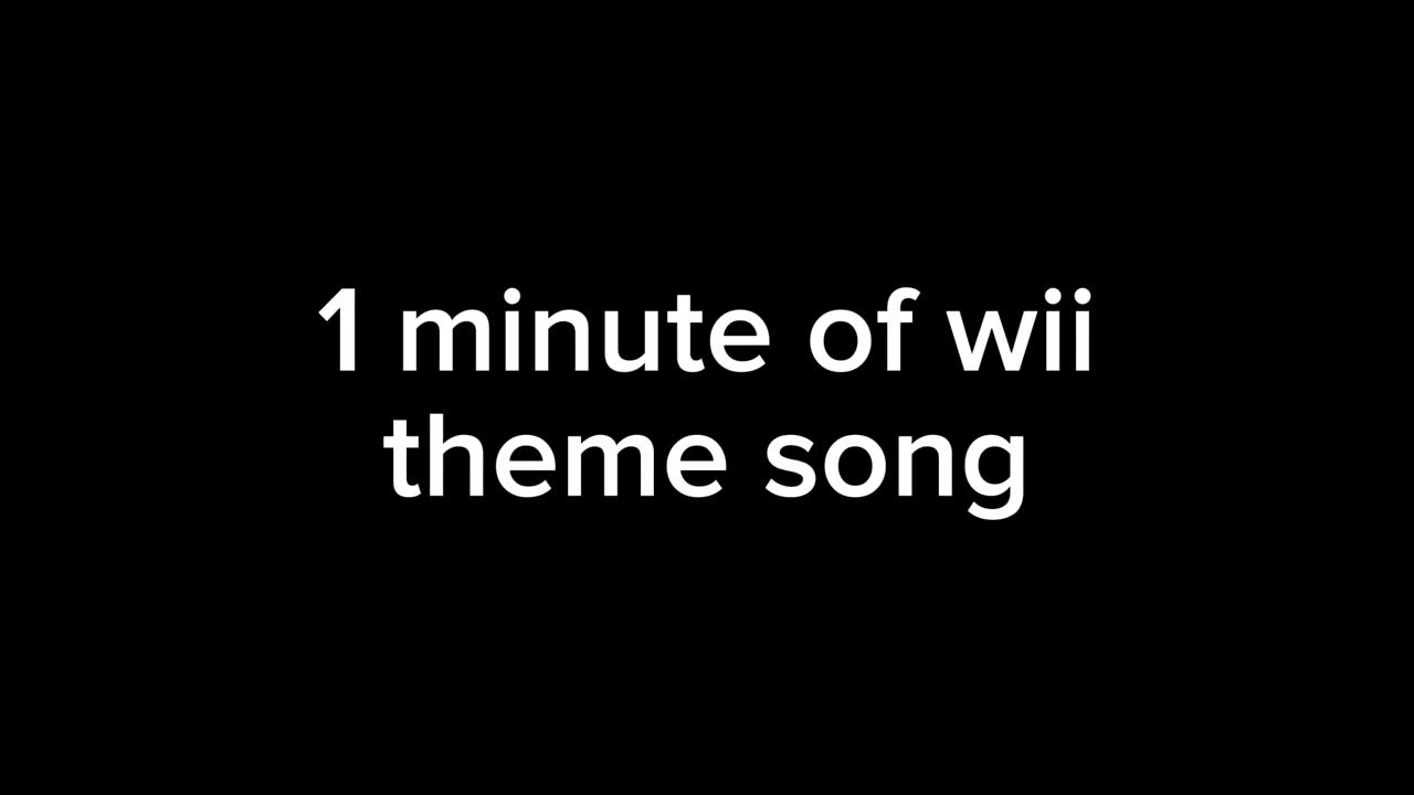1 minute of wii song YouTube