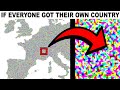 What if EVERYONE Got Their Own Country?