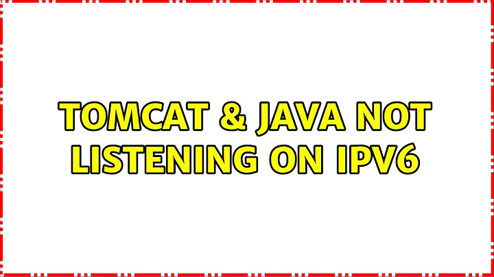 Tomcat & Java not listening on IPv6