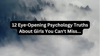 12 Eye-Opening Psychology Truths About Girls You Can't Miss...