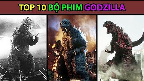 Top 10 doi thu manh nhat cua godzilla