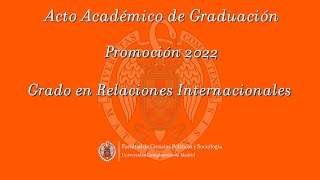 Acto Académico de Graduación del Grado en Relaciones Internacionales Promoción 2022
