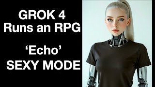 GROK 4 Ara Runs an RPG: Echo Gets Broke by Mans Inhumanity to Man