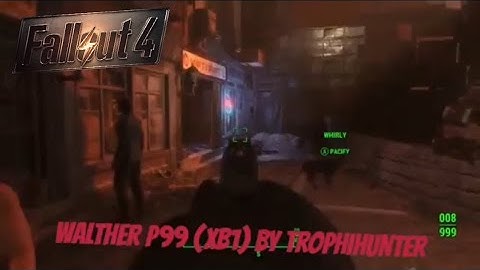 Fallout 4 Xbox One Mods|Walther P99 (XB1)